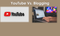 YouTube Vs. Blogging - आपके लिए कौन सा Option बढ़िया है featured